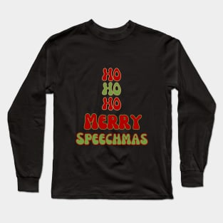 Speech therapy Christmas, speech language pathology, slp, slpa, speech path Long Sleeve T-Shirt